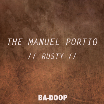 The Manuel Portio - Rusty EP