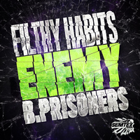 FILTHY HABITS - Enemy / Prisoners