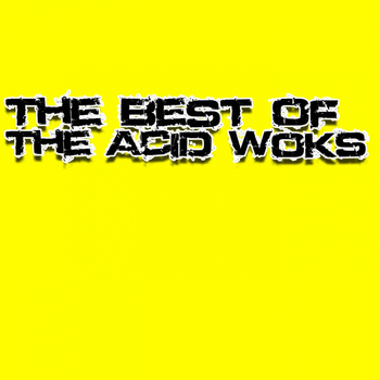 The Acid Woks - The Best Of The Acid Woks