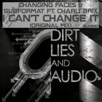 Changing Faces & SubFormat Ft. Charli Brix - I Can't Change It