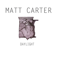 Matt Carter - Daylight