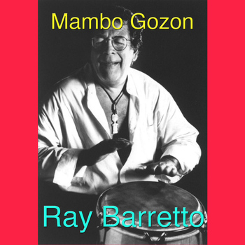Ray Barretto - Mambo Gozon