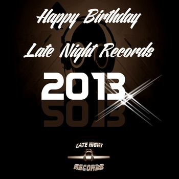 Various Artists - Happy Birthday Late Night Records 2013