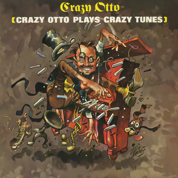 Crazy Otto - Plays Crazy Tunes