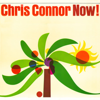 Chris Connor - Now!