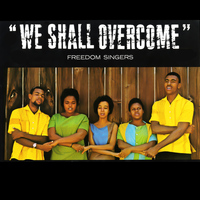 The Freedom Singers - We Shall Overcome