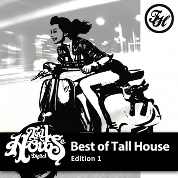 Various Artists - Best of Tall House Edition 1