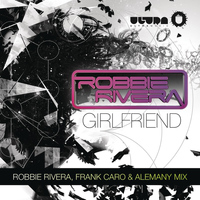 Robbie Rivera presents Keylime - Girlfriend (2013 Remixes)