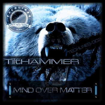 Tilthammer - Mind Over Matter
