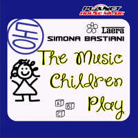 Laera & Simona Bastiani - The Music Children Play
