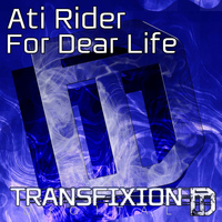 Ati Rider - For Dear Life