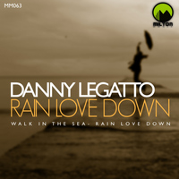 Danny Legatto - Rain Love Down