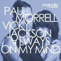 Paul Morrell feat. Vicky Jackson - Always On My Mind