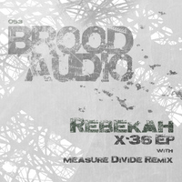 Rebekah - X-36 EP