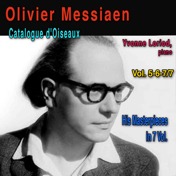 Yvonne Loriod - Olivier Messiaen, Vol. 5-6-7/7: Catalogue d'oiseaux (Pour piano)