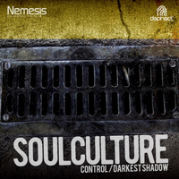 Soulculture - Control / Darkest Shadow