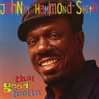Johnny "Hammond" Smith - That Good Feelin'