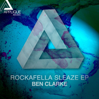 Ben Clarke - Rockafella Sleaze
