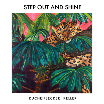 Keller & Kuchenbecker - Step Out and Shine