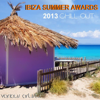Various Artists - Ibiza Summer Awards 2013 Chill Out