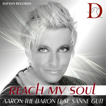 Aaron The Baron feat. Sanne Gutt - Reach My Soul