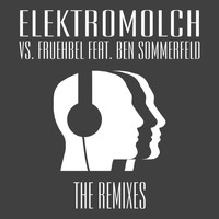 Elektromolch & Fruehbel feat. Ben Sommerfeld - The Remixes