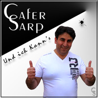 Cafer Sarp - Und ich kann's