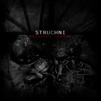 Struchni - Blissful Sorrow