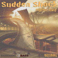 Sudden Shock - Repteis / Xtasy
