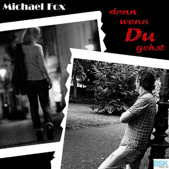 Michael Fox - Denn wenn Du gehst