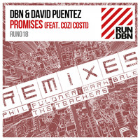 DBN & David Puentez feat. Cozi Costi - Promises (Remixes)