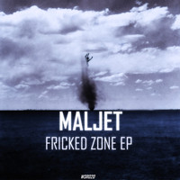 Maljet - Fricked Zone