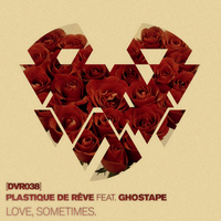 Plastique De Reve Feat. Ghostape - Love, Sometimes