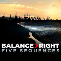 Balance Right - Five Sequences