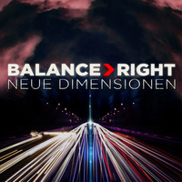 Balance Right - Neue Dimensionen