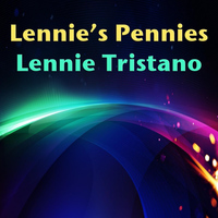 Lennie Tristano - Lennie's Pennies