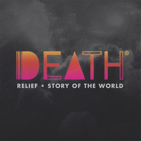 DEATH - Relief/Story of the World