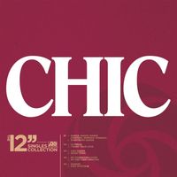 Chic - The 12" Singles Collection