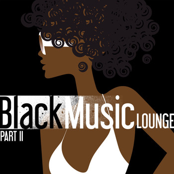 Various Artists - Black Music Lounge Part 2 - Chill To The Soul Of R&B