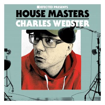 Various Artists - Defected Presents House Masters - Charles Webster