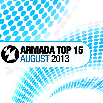 Various Artists - Armada Top 15 - August 2013