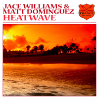 Jace Williams & Matt Dominguez - Heatwave
