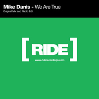 Mike Danis - We Are True
