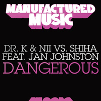 Dr. K & Nii vs. Shiha featuring Jan Johnston - Dangerous