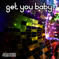 Joan Beck - Get You Baby