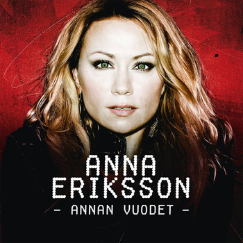 Anna Eriksson - Annan vuodet