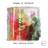 Eddie Henderson Quintet - Dreams of Gershwin