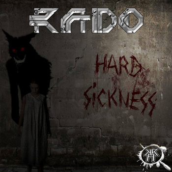 RADO - Hard Sickness