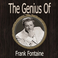 Frank Fontaine - The Genius of Frank Fontaine