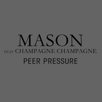 Mason - Peer Pressure